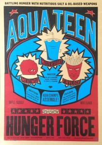 Poster :: Aqua Teen Hunger Force